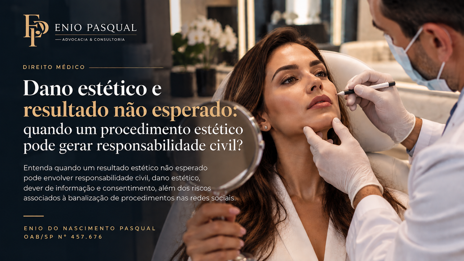 Dano estético e resultado não esperado — responsabilidade civil, segurança e informação em procedimentos estéticos.